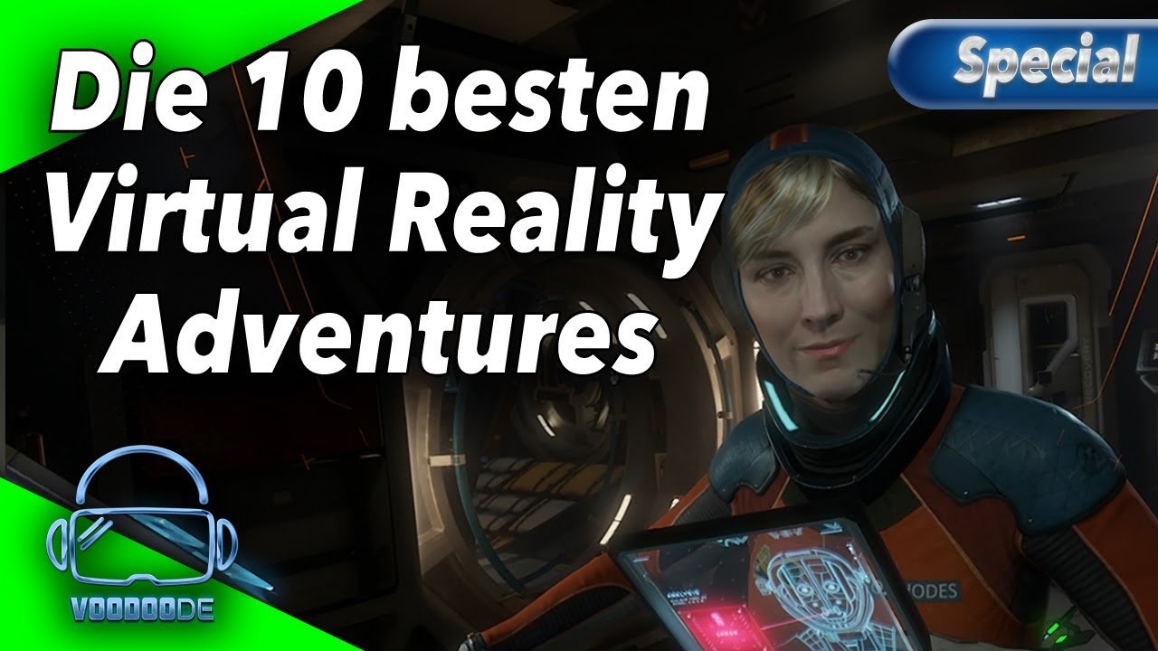 Die 10 besten VR Abenteuer Spiele [Virtual Reality][Top VR adventures]