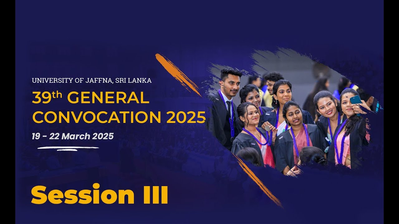 39th General Convocation 2025 | Day I | Session III
