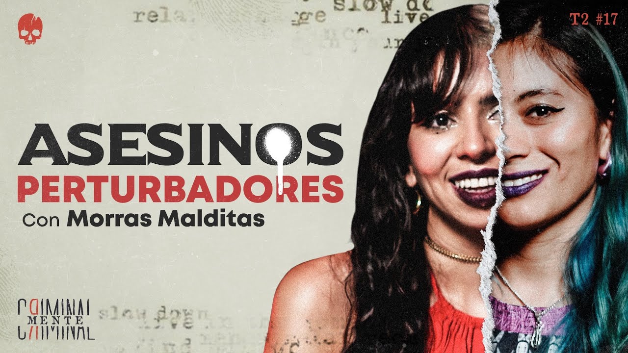 S3CTAS, CR1M3N3S Y TR4STORN0S ME3NTAL3S | Invitadas: Morras Malditas 
