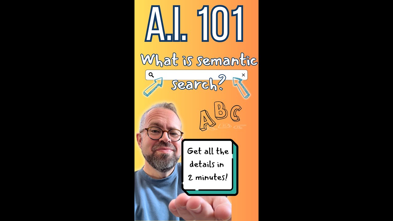 AI 101: Semantic Search Explained in 2 Minutes!