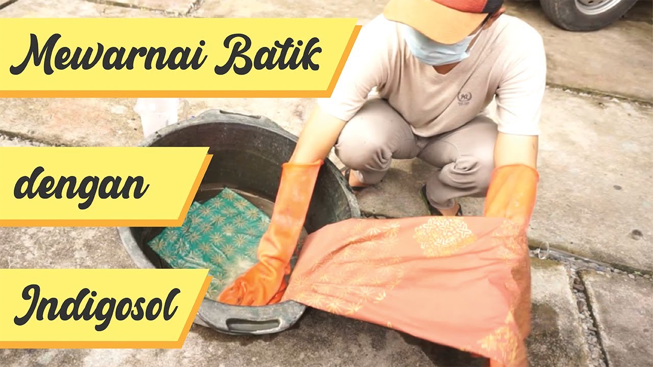 [Eps 9] Pewarnaan Batik dengan INDIGOSOL ternyata mudah