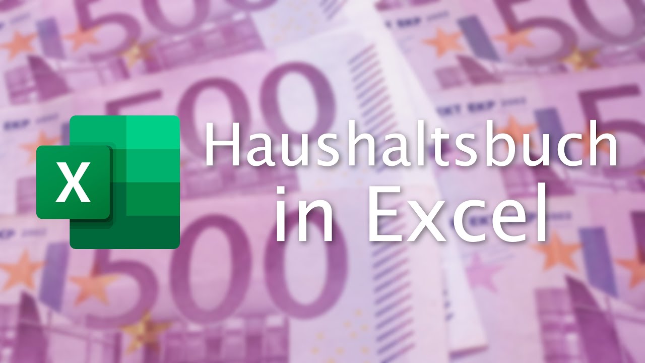 Haushaltsbuch in Excel erstellen
