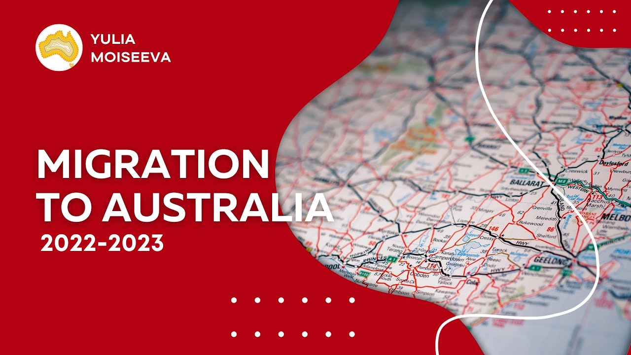 Migration to Australia 2022-2023. Skilled, working, partner and parent visas