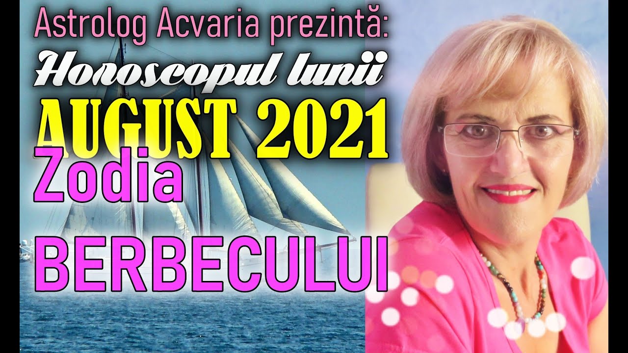 Horoscopul lunii #AUGUST♈#BERBEC ⭐ Nascut in Berbec sau ascendent in BERBEC