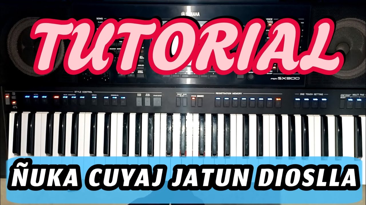 ÑUKA CUYAJ JATUN DIOSLLA // TUTORIAL // PIANO
