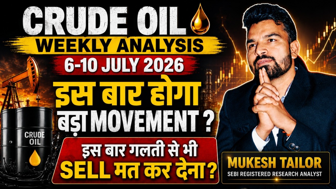 Crude Oil MCX Weekly Analysis 6-10 JULY  2026 l Crude Oil Tomorrow Analysis #crudeoilnews