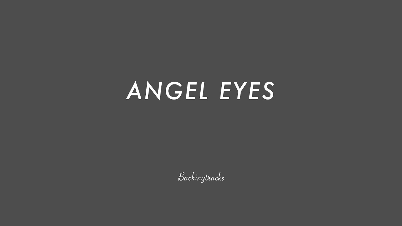 Angel Eyes chord progression - Jazz Backing Track Play Along