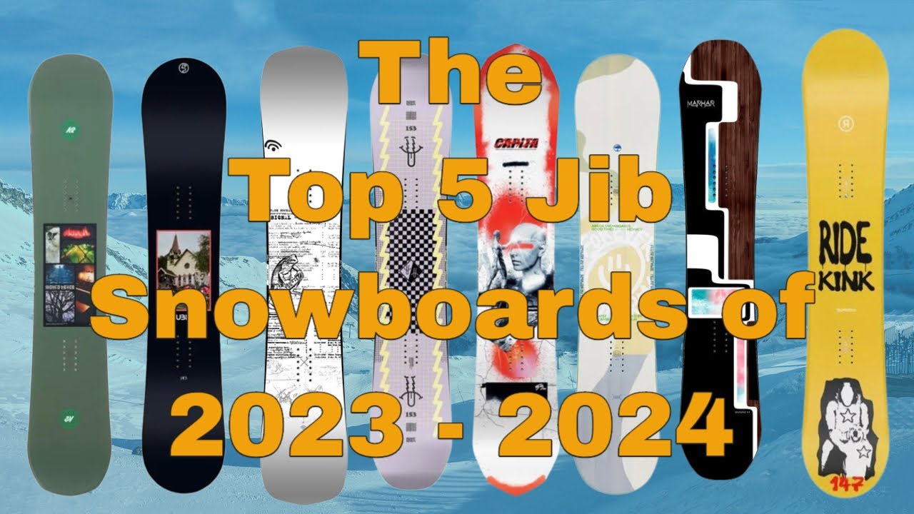 The Top 5 Jib Snowboards of 2023-2024
