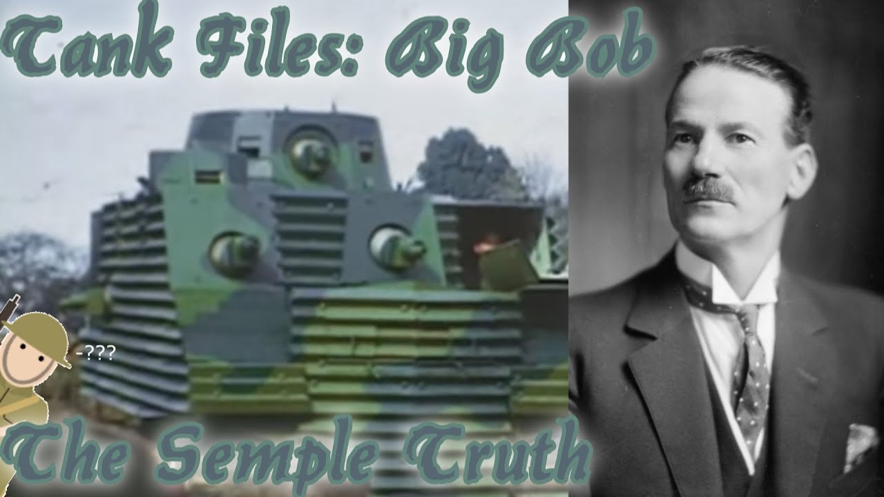 Tank Files: The Bob Semple - 