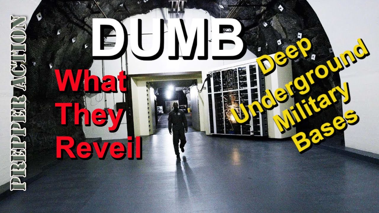 DUMB Deep Underground Military Bases