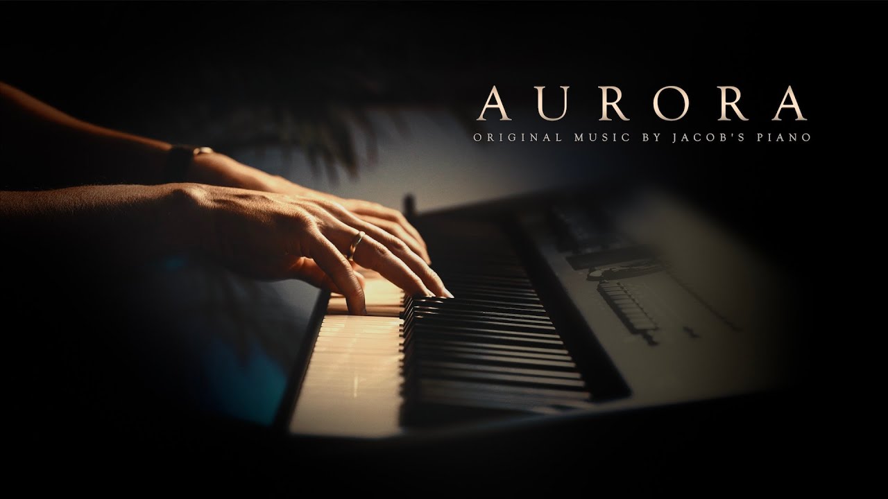 AURORA \\ Original by Jacob's Piano