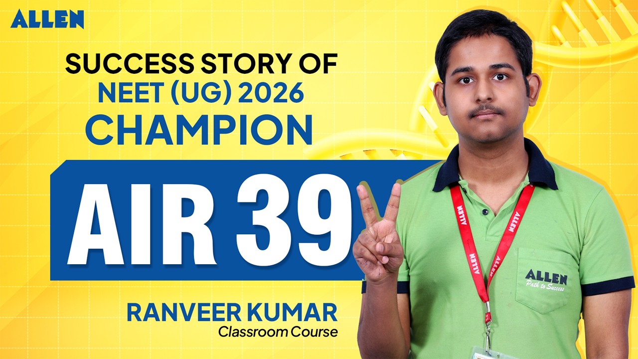 How Ranveer Kumar Secured AIR 39 in NEET 2026 | ALLEN Success Story 🏆