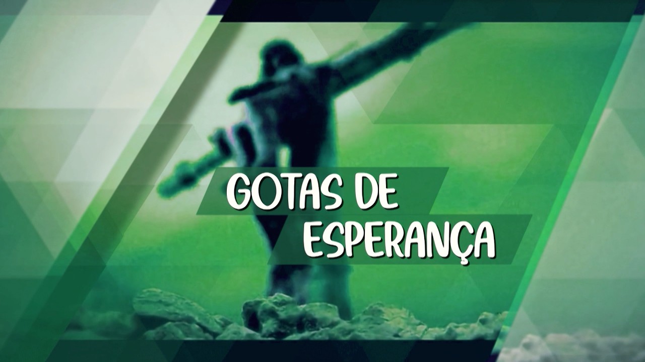 GOTAS DE ESPERANÇA (27/02/26)
