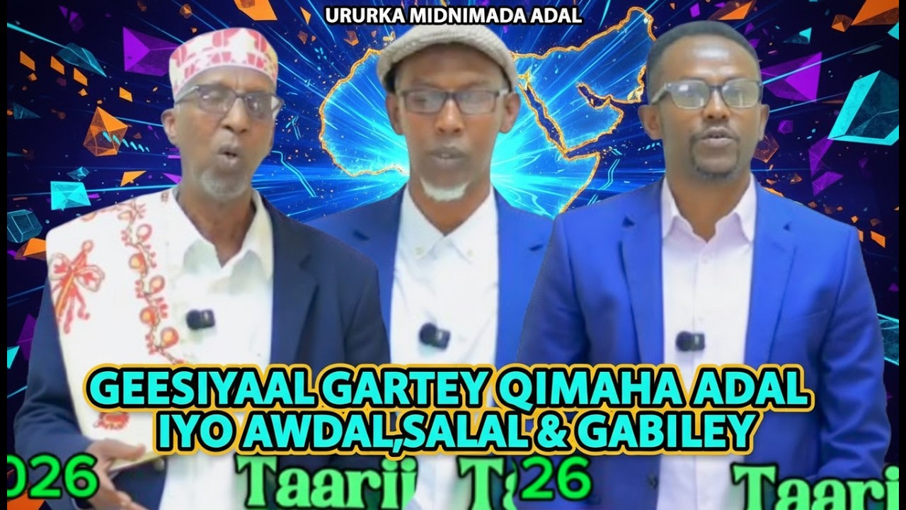 DEGDEG: BOORAMA OO LAGAGA DHAWAAQAY URURKA UMMAD KAA SOO MATALAYA BULSHADA AWDAL, GABILEY & SALAL