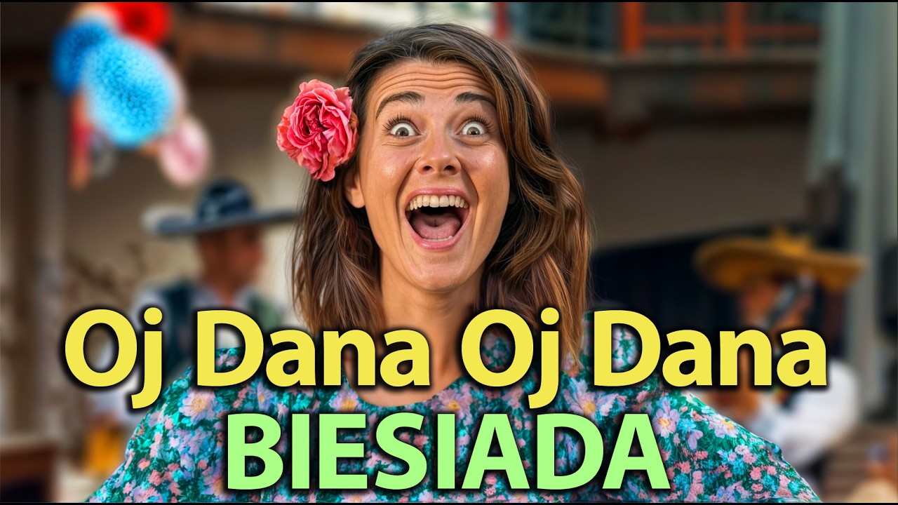 Oj Dana Oj Dana  BIESIADA