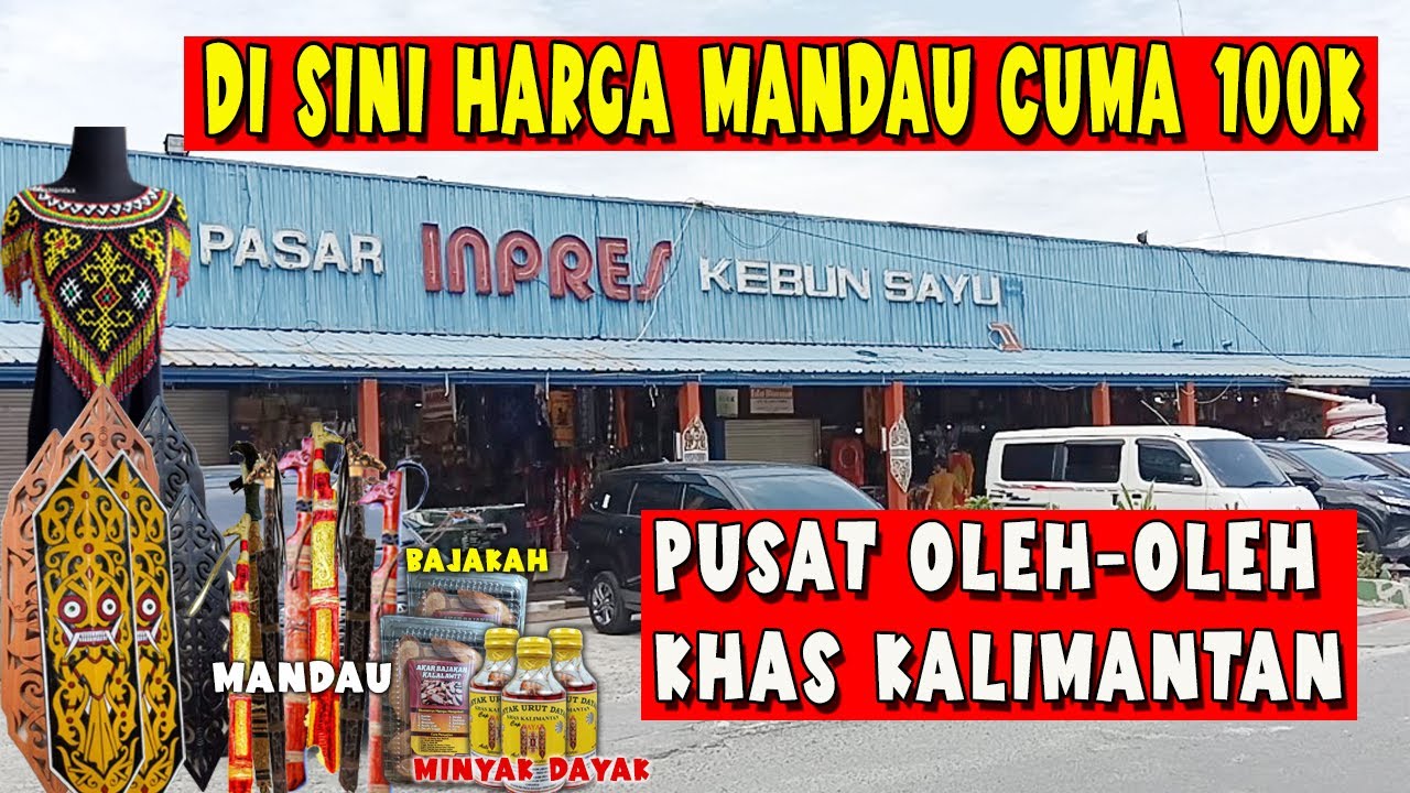 Pasar INPRES KEBUN SAYUR Balikpapan | Pusat Oleh - Oleh KHAS KALIMANTAN