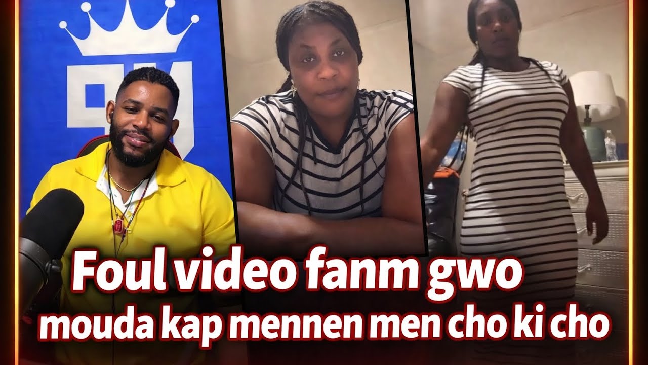 Foul video fanm gwo mouda kap mennen men cho ki cho 