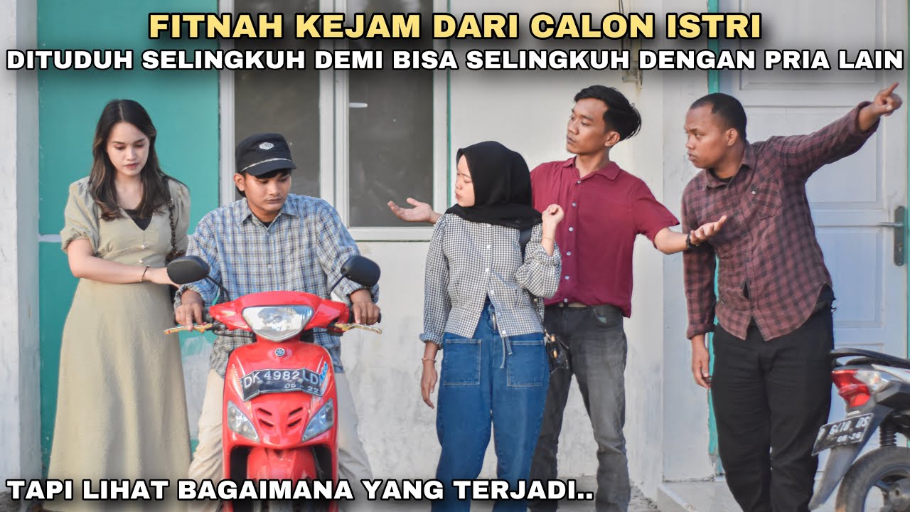 FITNAH KEJAM DARI CALON ISTRI DITUDUH SELINGKUH DEMI BISA SELINGKUH DENGAN PRIA LAIN!! tapi ternyata