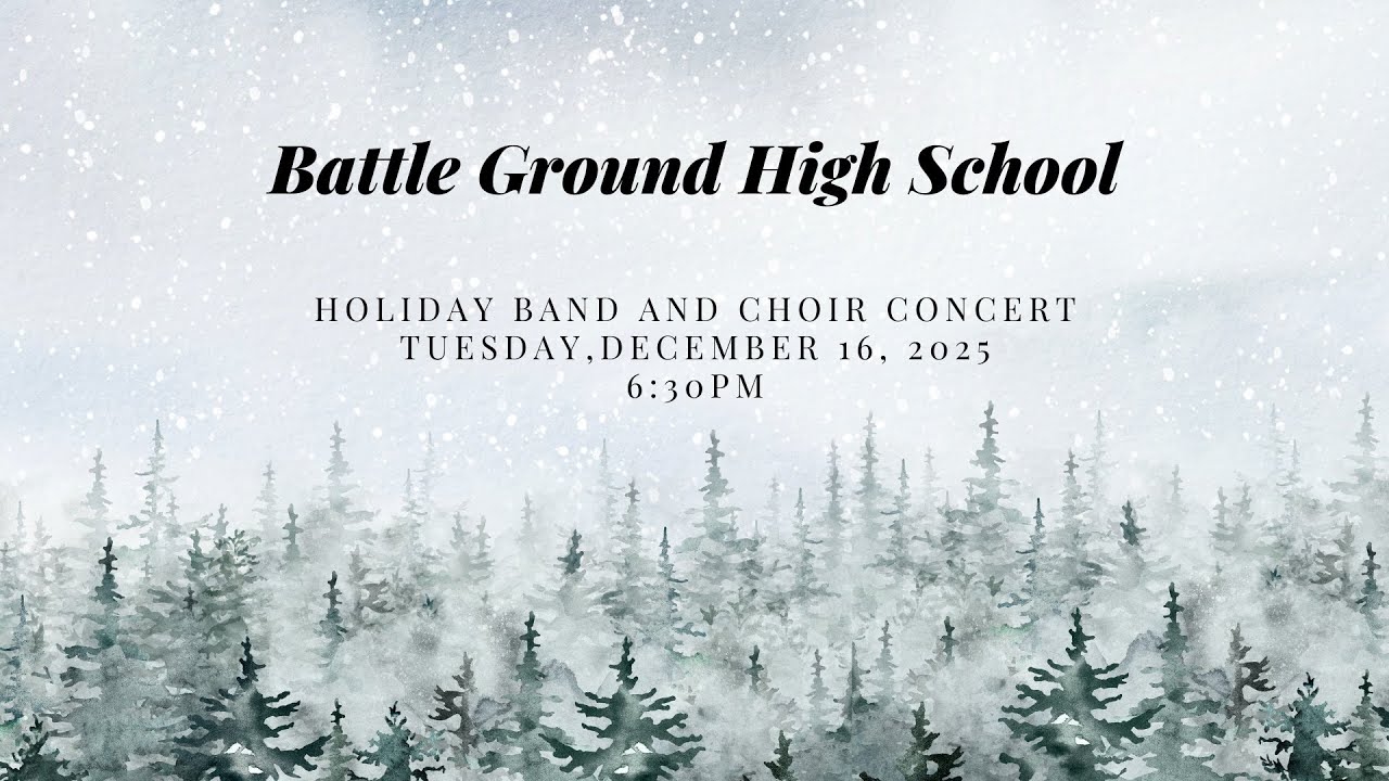 Battle Ground High School - Holiday Band and Choir Concert - 12/16/25