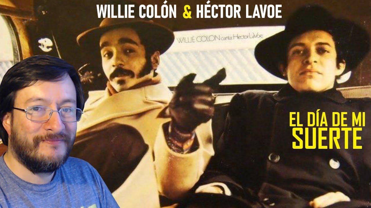 Willie Colón y Héctor Lavoe | El Día de mi Suerte | REACCIÓN