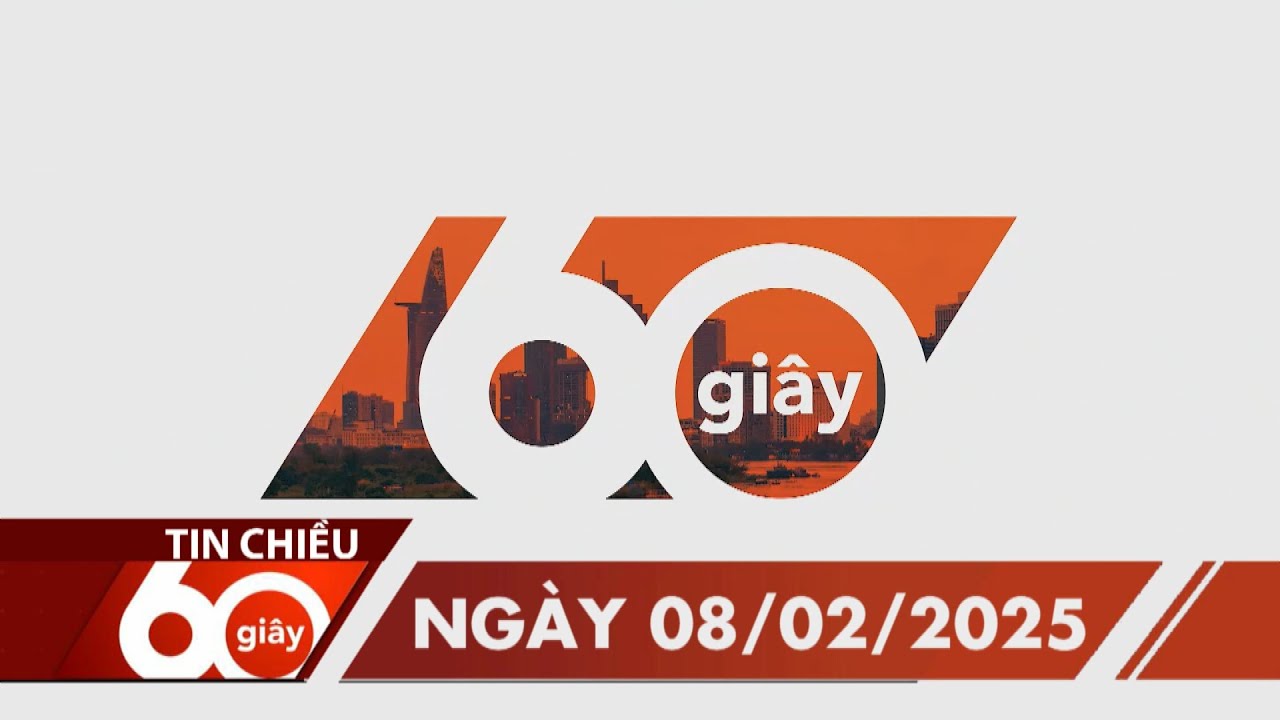 60 Giây Chiều - Ngày 08/02/2025 | HTV Tin tức