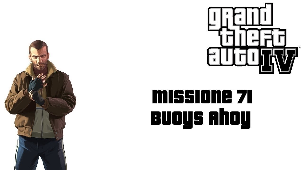 GTA IV - Missione 71 - Buoys Ahoy - Xbox 360 - ITA