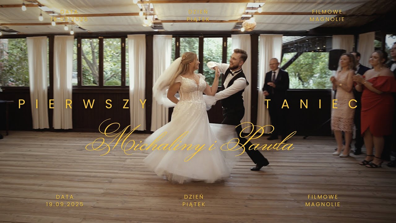 Pierwszy Taniec Michaliny i Pawła | Filmowe Magnolie