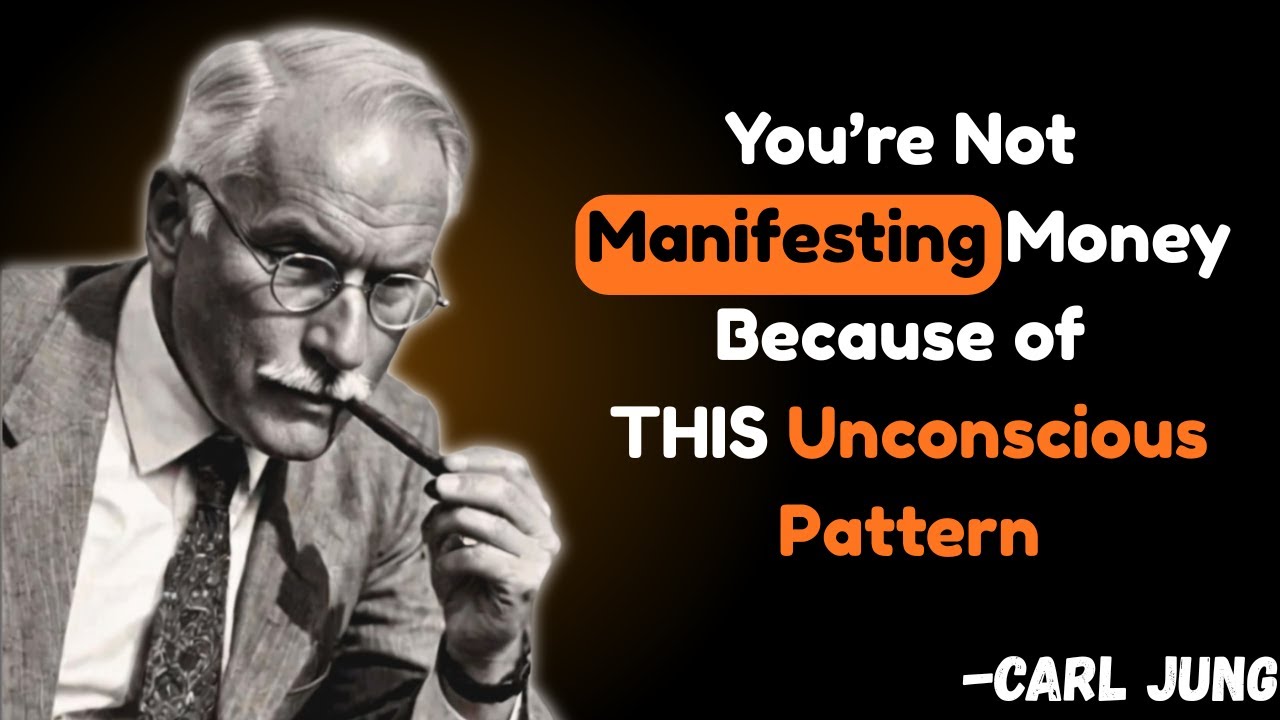 You’re Not Manifesting Money Because of THIS Unconscious Pattern | Carl Jung