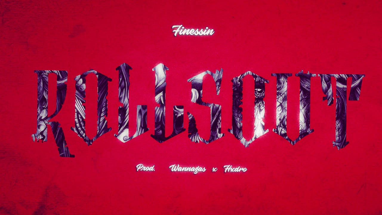 ROLLSOUT - FINESSIN (prod. hxdro x wannagas) NEW 2018