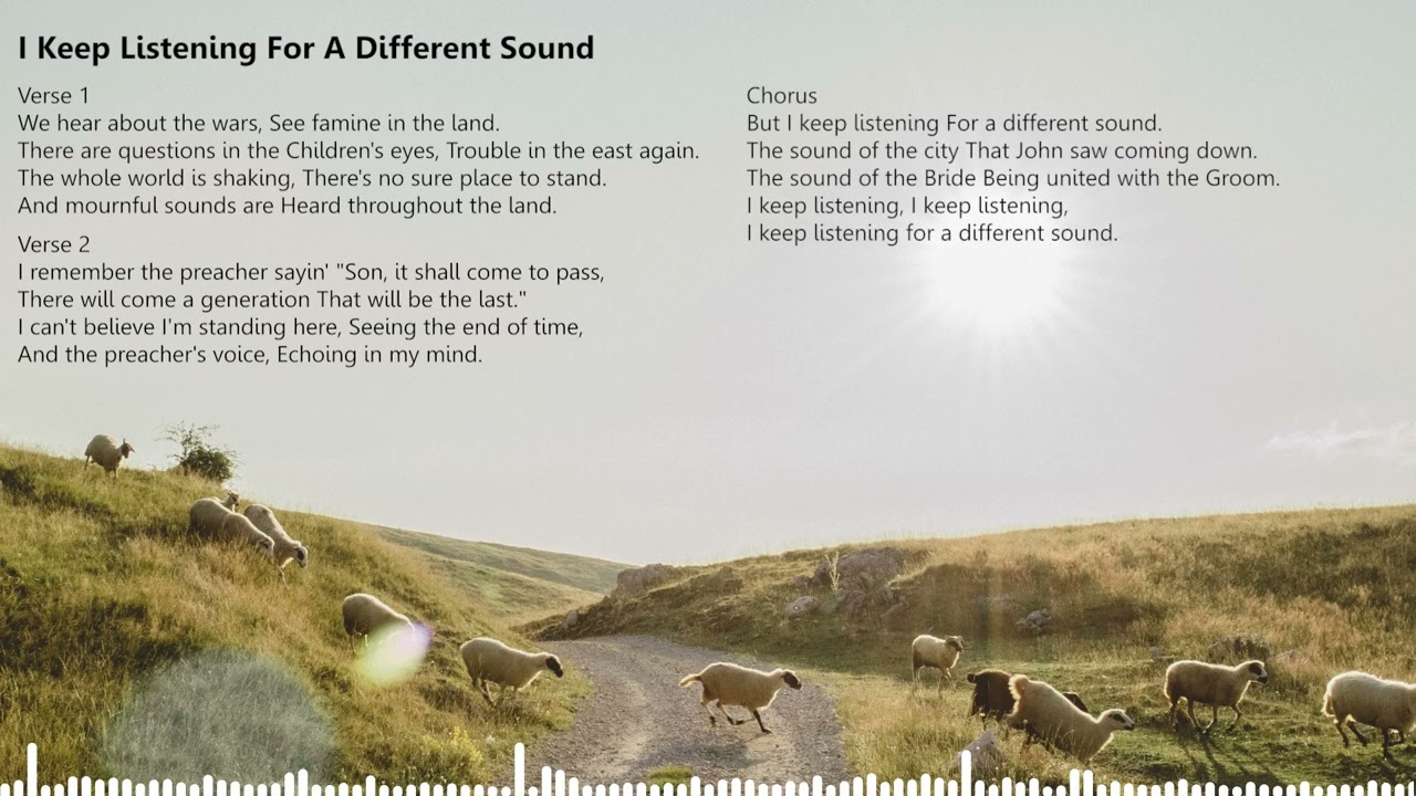I Keep Listening For A Different Sound | Lyrics |