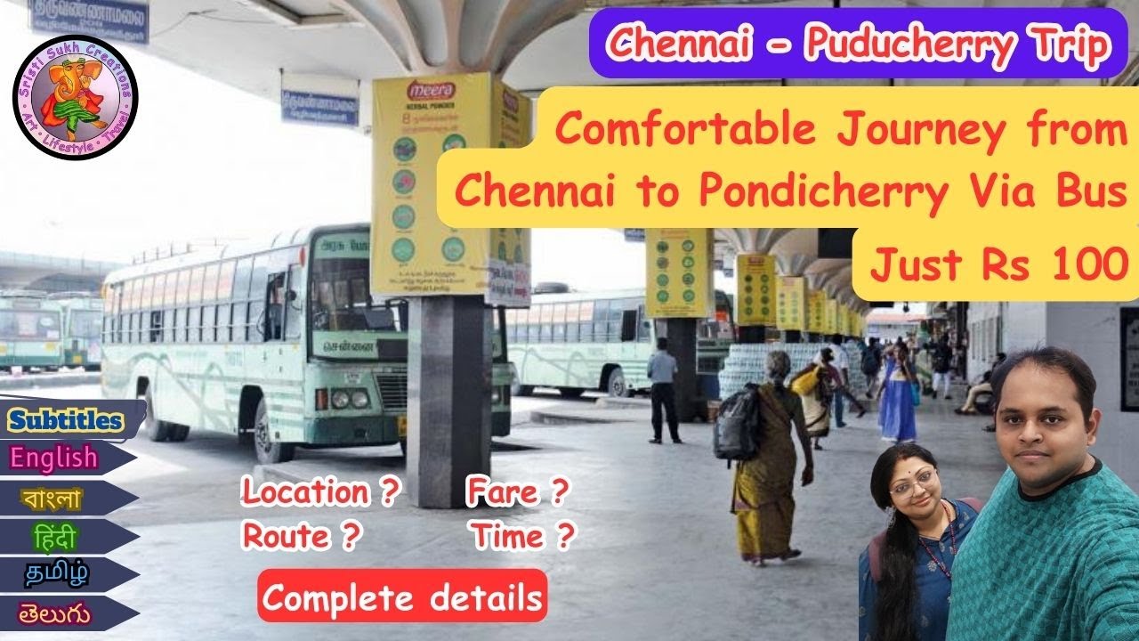 Complete travel guide from Chennai to Pondicherry via Bus | Just Rs 100 | Comfortable Journey