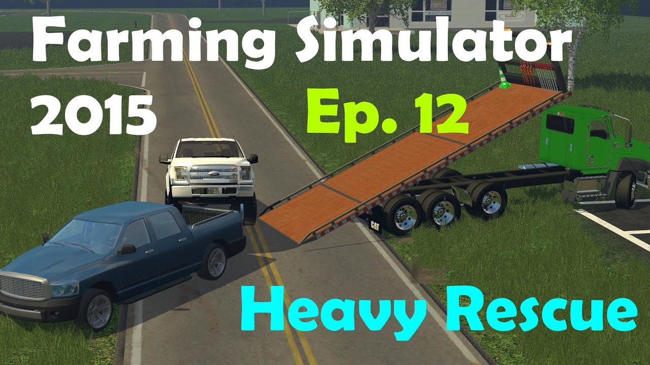 FS15: Heavy Rescue Ep.12 Fender Bender