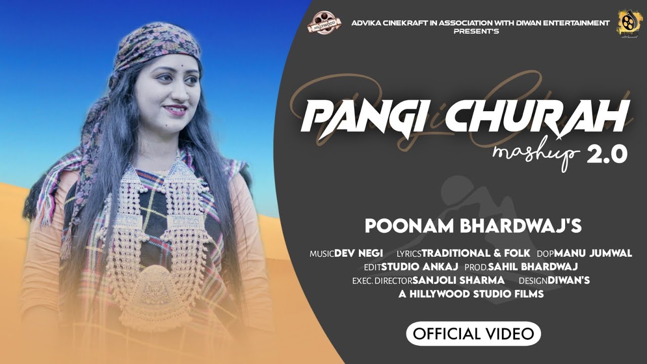 #Video I New Pangi Churah 2.0 Poonam Bhardwaj I Latest Pahari Natti I Hillywood Studioz I Dev Negi