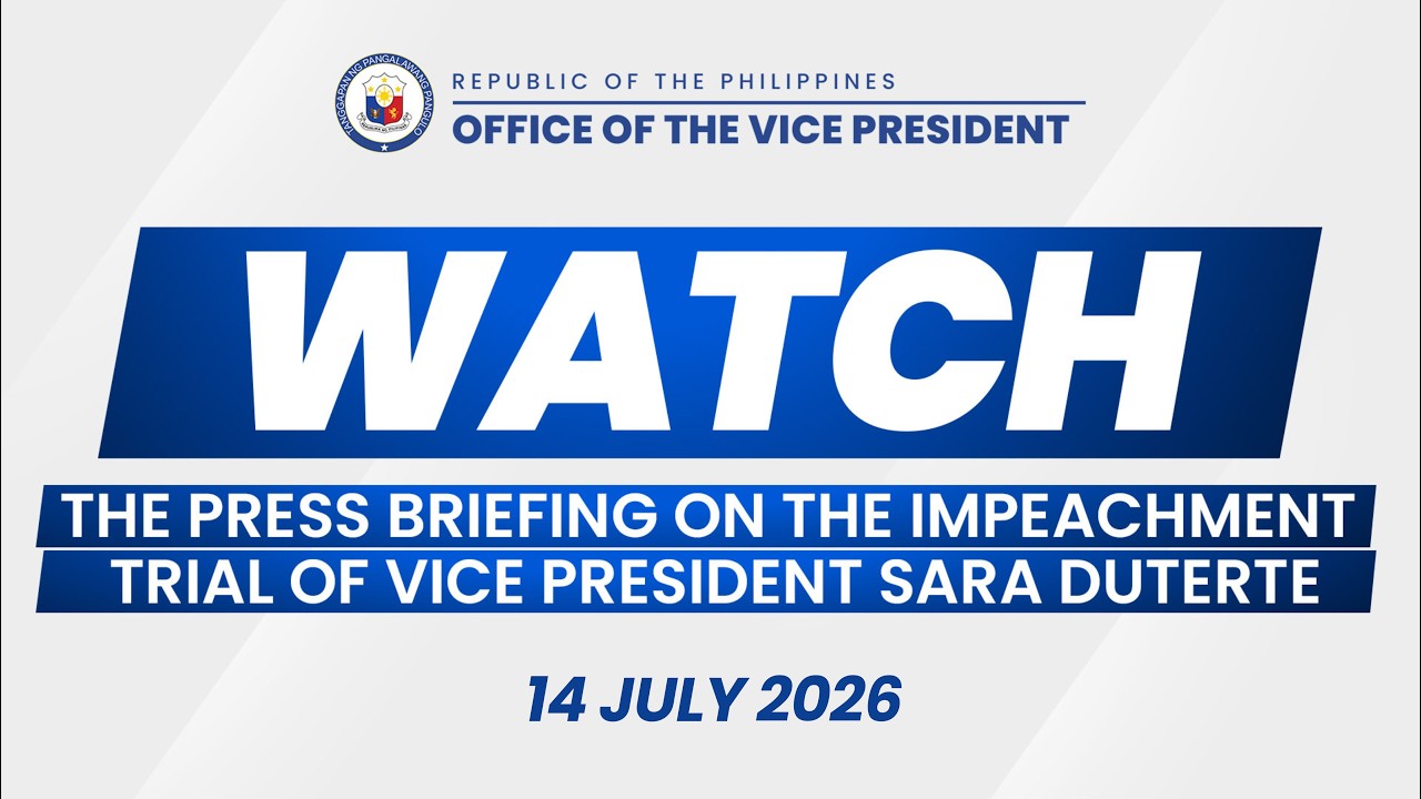 Press Briefing on the Impeachment Trial of Vice President Sara Duterte