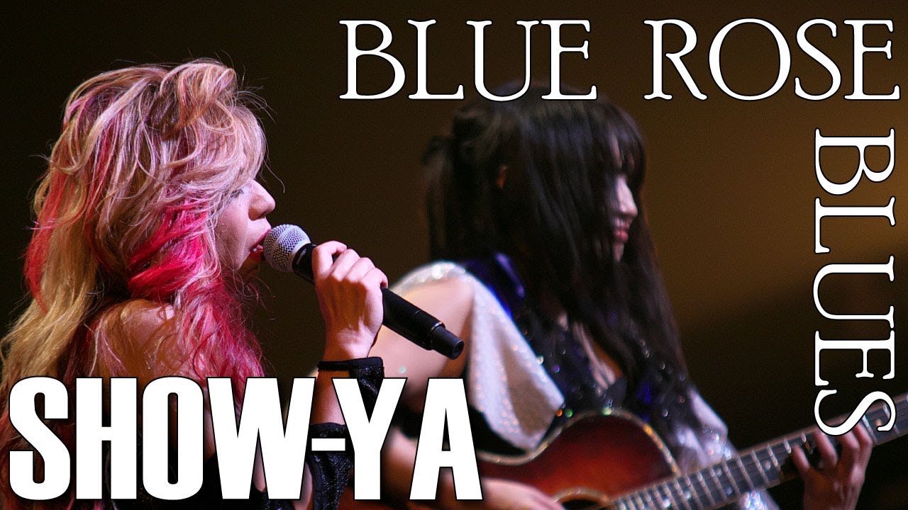 SHOW-YA - Blue Rose Blues @ Live『SHOW-YA BIG 30』
