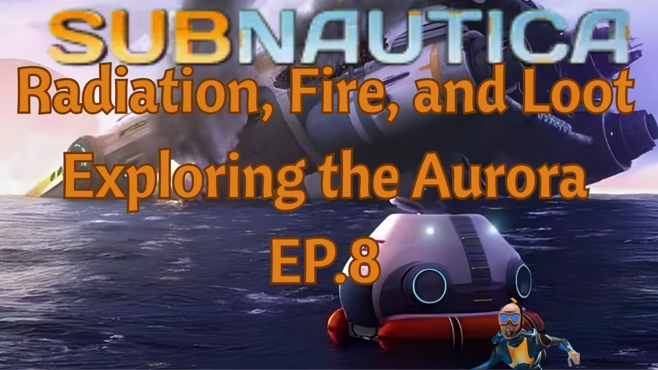 Radiation, Fire, and Loot — Exploring the Aurora EP 8