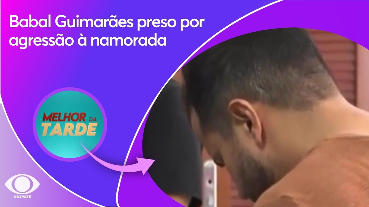 Babal Guimar&atilde;es preso por agress&atilde;o &agrave; namorada; tumulto na delegacia