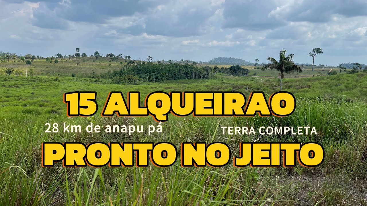 OLHA ESSE SÍTIO DE 15 Alqueirao na região de anapu no sudoeste do Pará ￼😳😱.
