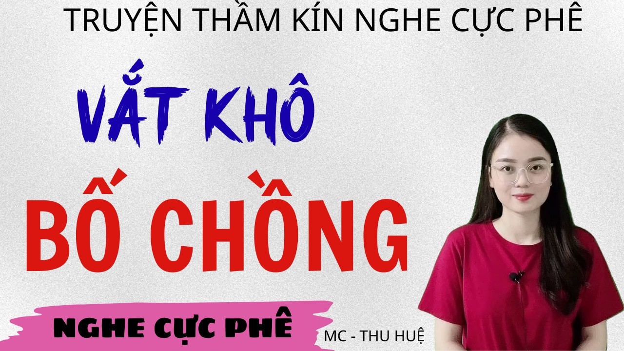 KHÓ QUÊN : Truyện Thầm Kín 2026 - nghe 5 phút ngủ ngon | MC THU HUỆ