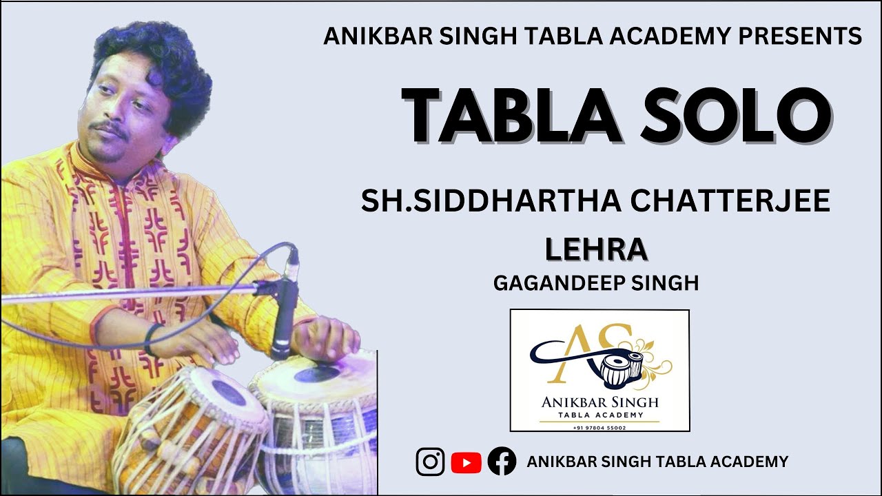 BAITHAK |TABLA SOLO | SHRI SIDDARTHA CHATTERJEE | LEHRA | GAGANDEEP SINGH |