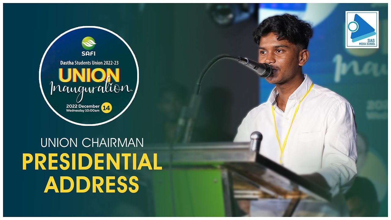 Union Chairman Presidential Address | DASTHA - SAFI College Union Inauguration | SIAS MEDIA SCHOOL