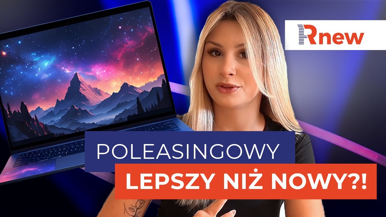 Laptop z marketu vs poleasingowy biznesowy &ndash; co wybrać?