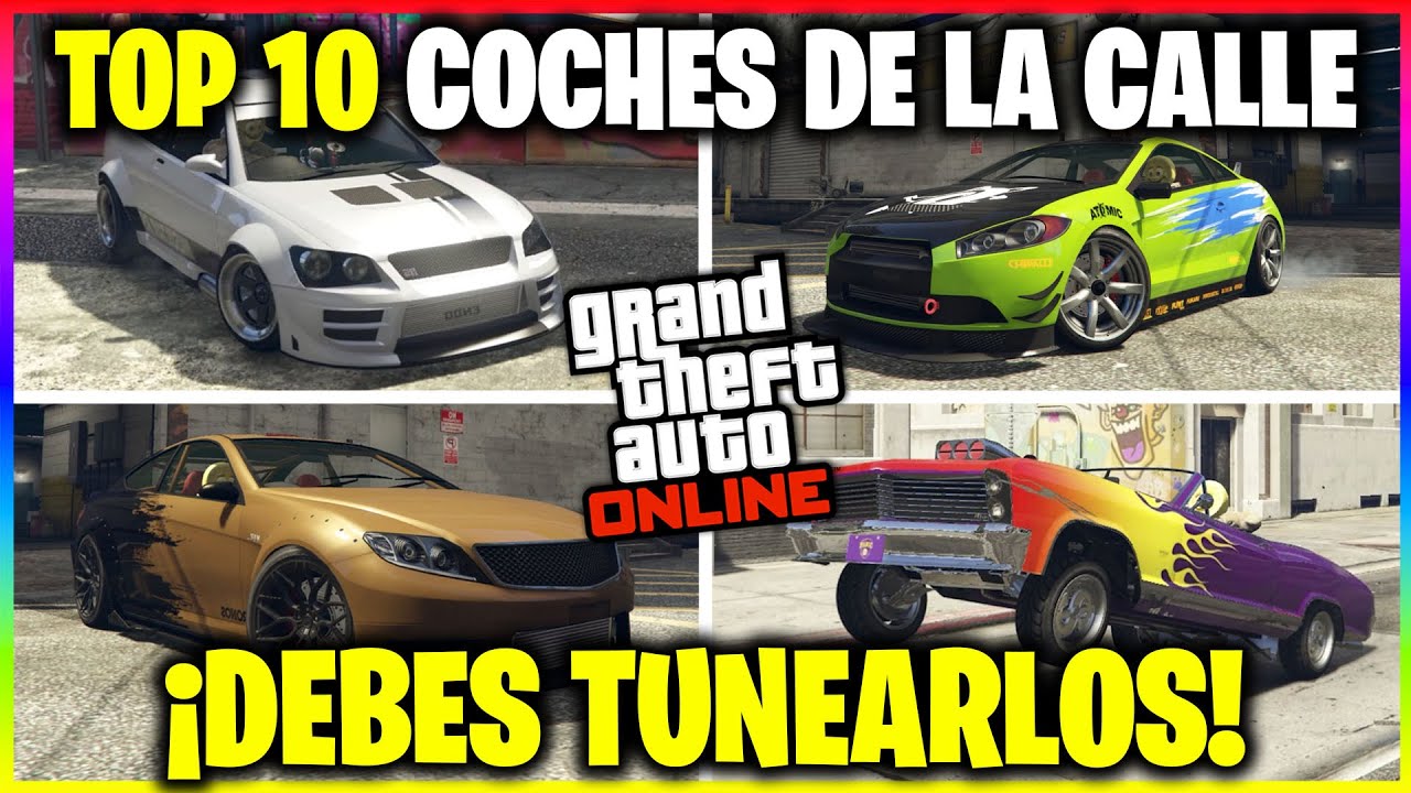 TOP 10 COCHES de LA CALLE que DEBES TUNEAR en GTA 5 ONLINE