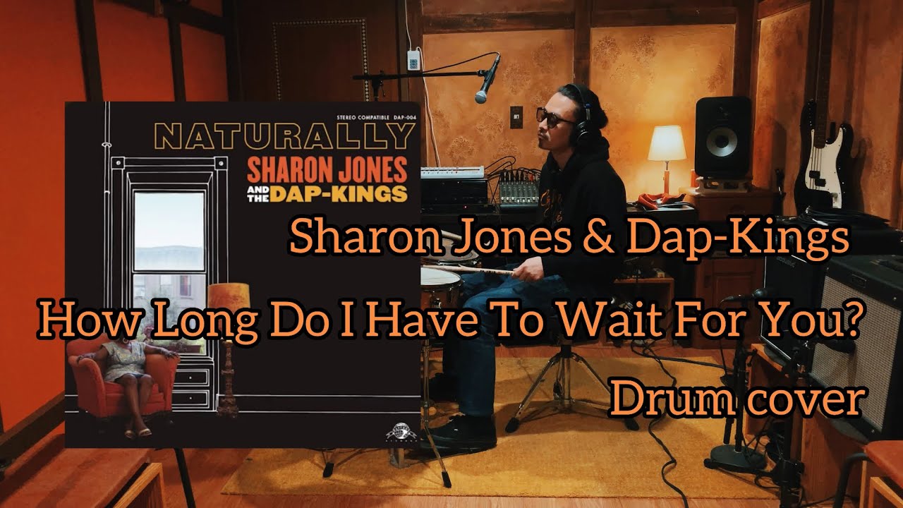How Long Do I Have To Wait For You? -Sharon Jones & Dap-Kings - Drum cover