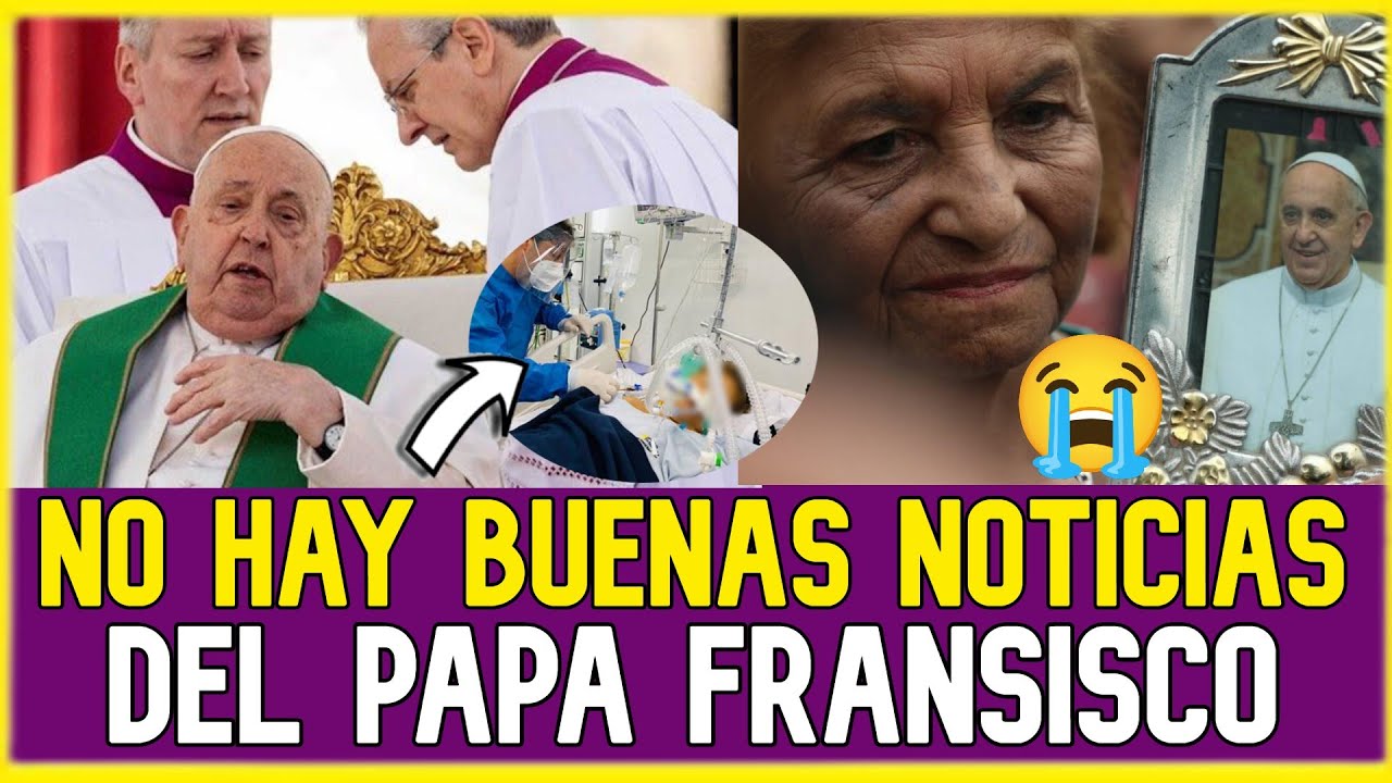 EL PAPA ESTA EN ESTADO GRAVE (Estaba orando cuando vomito y se desplomo)