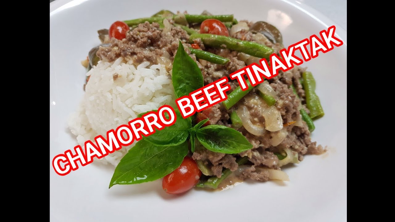 How to make Chamorro Beef Tinaktak