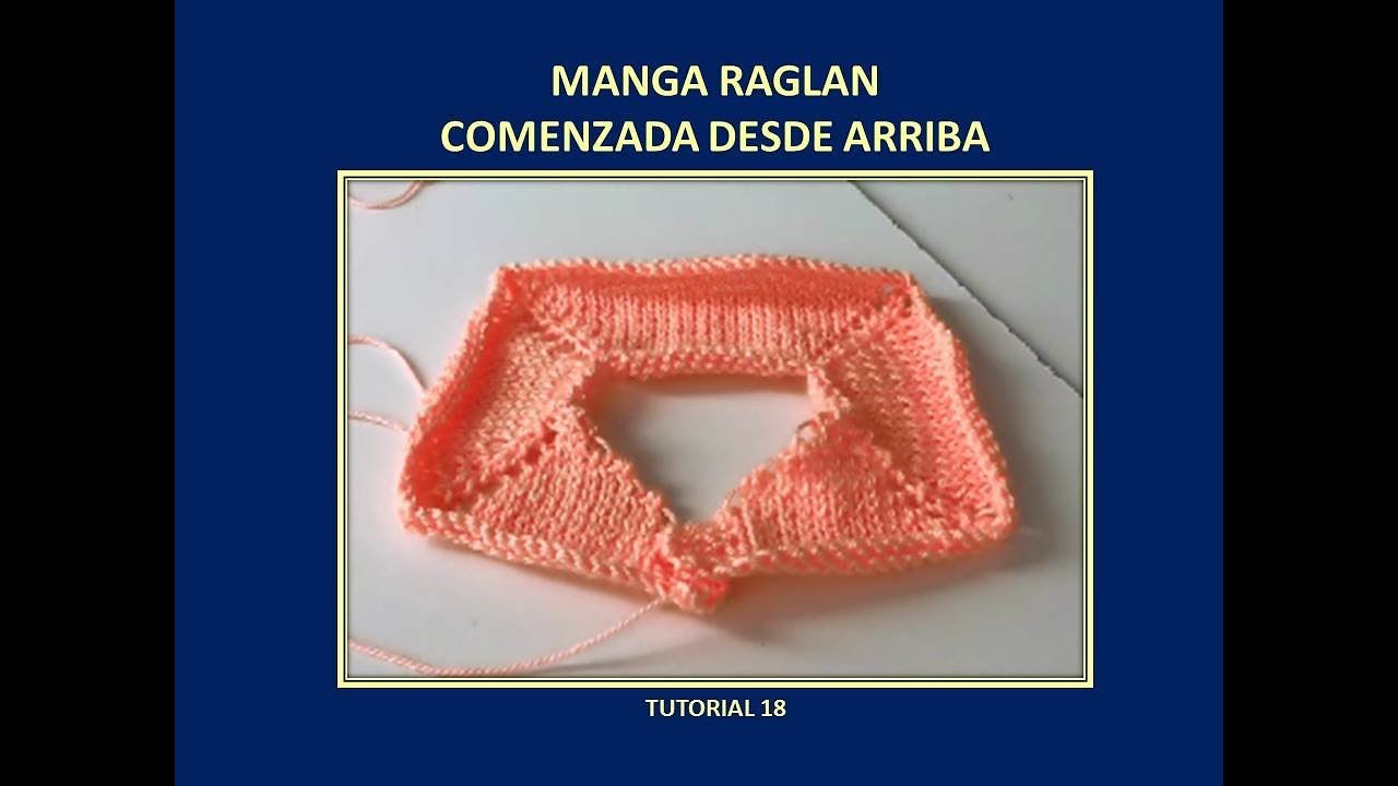 COMO COMENZAR LA MANGA RAGLAN DESDE ARRIBA - TUTORIAL N&ordm; 18 TEJIDO A PALILLO