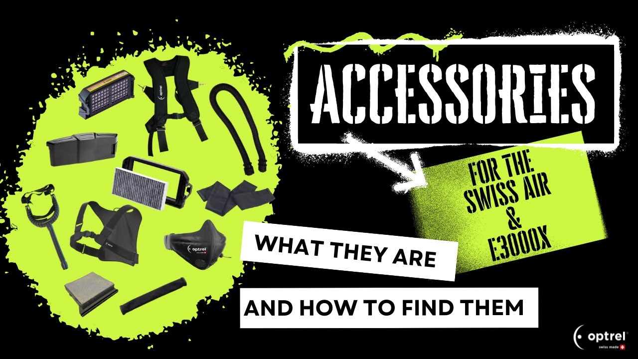 The Best Accessories for the Optrel e3000x and Swiss Air PAPRs