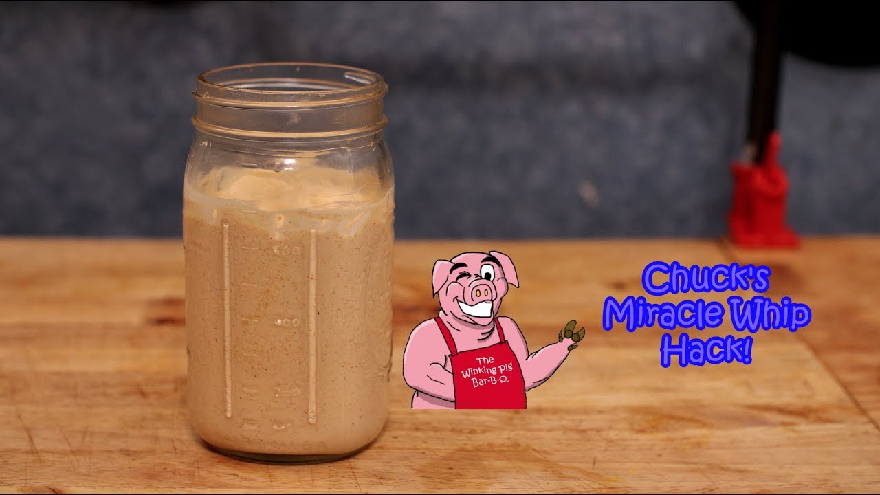 Chuck's Miracle Whip Hack!