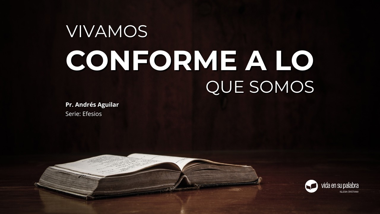 VIVAMOS CONFORME A LO QUE SOMOS. EFESIOS 1:1-2